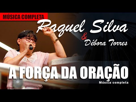 A Força Da Oração - Raquel Silva