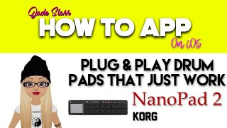 Video thumbnail for Plug & Play Drum Pads that Just Work - Korg NanoPad 2 - How To App on iOS! - EP 274 S5 by Jade Starr Music