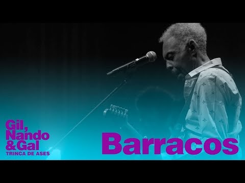 Gil, Nando e Gal - Trinca de Ases em "Barracos"