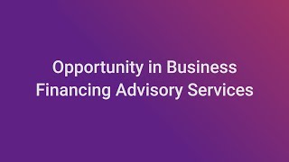 Opportunity for CPAs in Business Financing Advisory Services