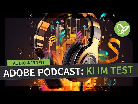 Audio Aufnahmen verbessern: Adobe Podcast – KI im Test