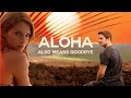 Aloha Also Means Goodbye movie trailer