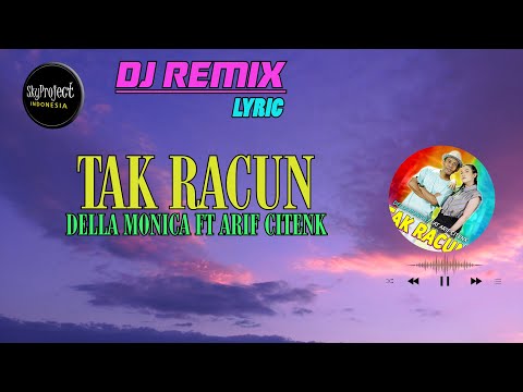 TAK RACUN - Arif Citenx Ft  Della Monica || Remix Ajeng DJ Gemoy ft  Pangeran Jandhut(LYRIC VIDEO)