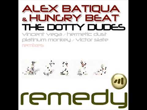 Alex Batiqua & HungryBeat - The Dotty Dudes (Vincent Vega Remix)