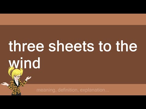 three sheets to the wind