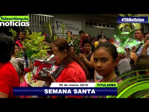 Titulares de Teleantioquia Noticias 1:00 p.m. - Domingo 20 de marzo de 2016