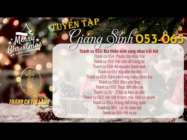 THÁNH CA TIN LÀNH COLLECTION GIÁNG SINH 053-065 (PHẦN 1) | Trình bày: HAMO THUY