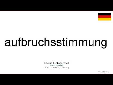How to pronounce: Aufbruchsstimmung (German)