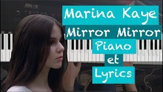 Marina Kaye - Mirror Mirror piano instrumentale et paroles lyrics