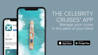 Celebrity Cruises: Introducing the Celebrity Cruises App Celebrity Cruises: Introducing the Celebrity Cruises App
