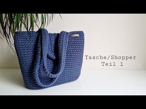 Tasche/Shopper häkeln Teil 1