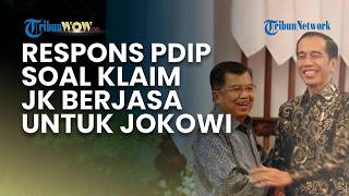 Respons PDIP terkait Klaim Jusuf Kalla Berjasa atas Karier Politik Jokowi Menjadi Presiden