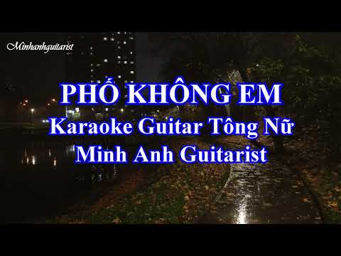 Phố không em - Karaoke Guitar Beat - Tông Nữ - Minh Anh Guitarist