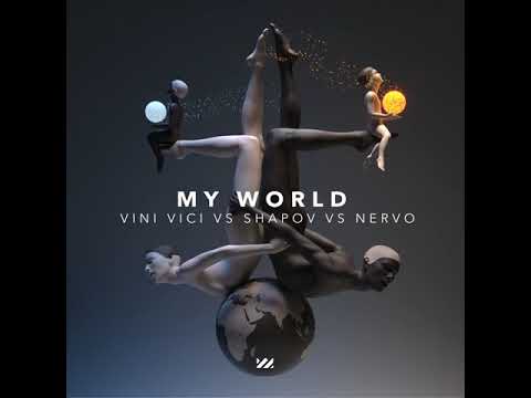 Vini Vici vs Shapov vs Nervo - My World (Audio)