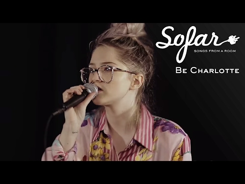 Be Charlotte - One Drop | Sofar London