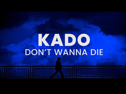 KADO ft. Julia Alexa - Don't Wanna Die With Lyric