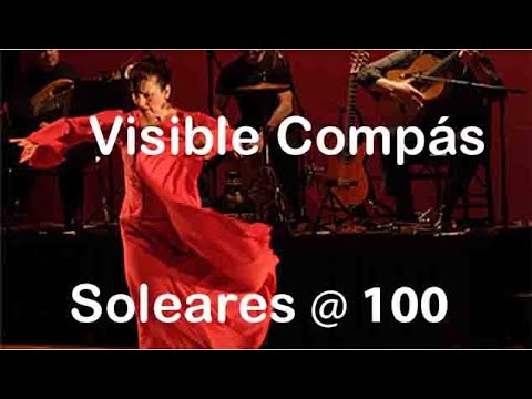 Visible Comṕas   Soleares at 100
