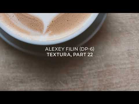 Alexey Filin (DP-6) - Textura, part 22