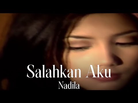 Nadila - Salahkan Aku (Remastered Audio)