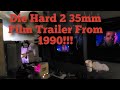 Running A Die Hard 2 35mm Film Trailer From 1990