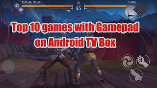 Top 10 Games with Gamepad on Android TV Box
