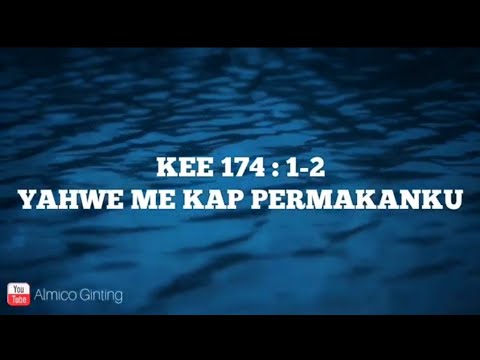 KEE GBKP 174 : 1 - 2 " YAHWE ME KAP PERMAKANKU " ( KARAOKE + LIRIK )
