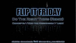 Concepts ft. Niko the Messenger & Light - Do The Right Thing Remix // FLIP IT FRIDAY (Week 4)