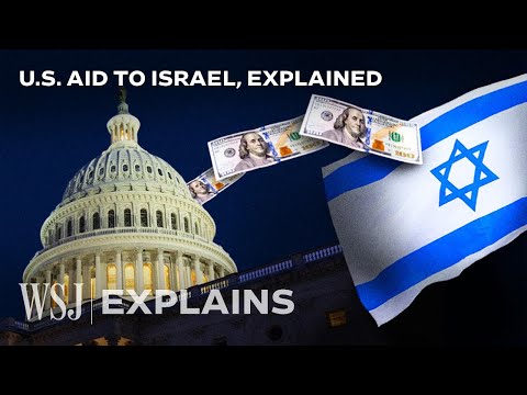 Why Does the U.S. Support and Fund Israel So Much? WSJ