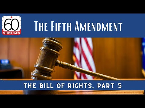 Bill of Rights, Part 5: The Fifth Amendment