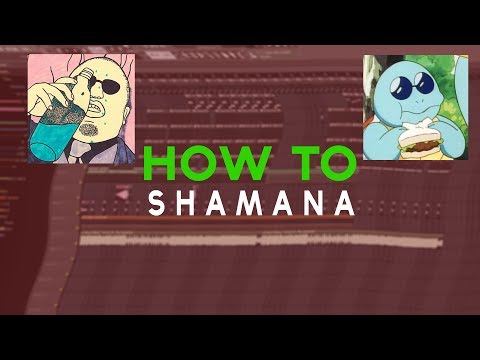 HOW TO SHAMANA [FL STUDIO 12]