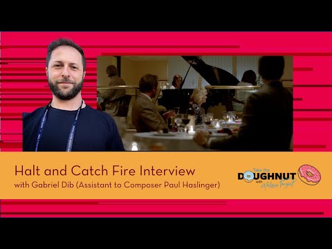 Interview - Gabriel Dib - Assistant to Composer Paul Haslinger - Halt and Catch Fire podcast