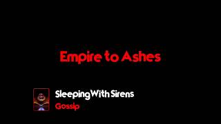 Sleeping With Sirens - Empire To Ashes |Lyrics|