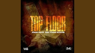 Top Floor (feat. Young Scooter)