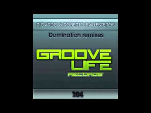 Ricardo Ballesteros, Roberto Ballesteros - Domination (Tejeda & Gea Remix) [GROOVE LIFE RECORDS]