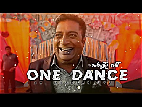 One Dance x Prakash Raj velocity edit || whatsApp status 🥀 || RixhaVfx 69