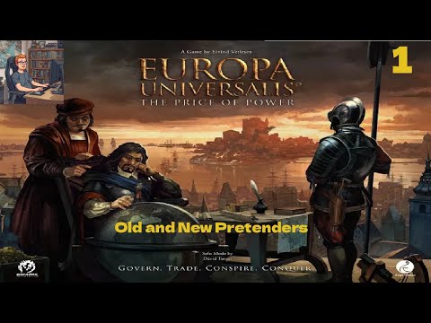 Europa Universalis: The Price of Power - Old and New Pretenders - Solo vs 3 bots - Part 1