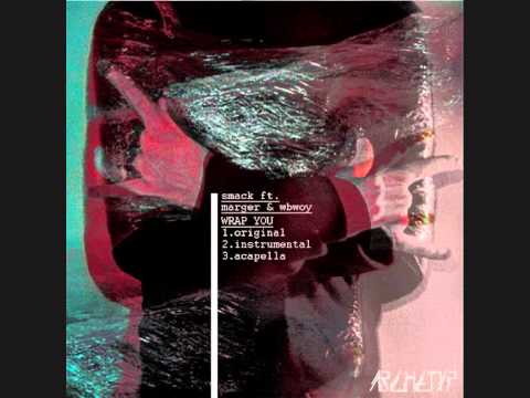 Smack ft. Marger - Wrap You / Born Invincible