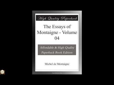 The Essays of Montaigne - Volume 04 by Michel de Montaigne — free full audiobook
