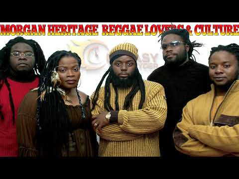 Morgan Heritage Best of Reggae Lovers & Culture Mix By Djeasy