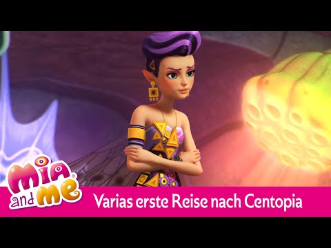 Varia reist das erste Mal nach Centopia - Mia and me
