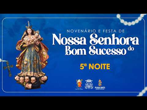 Quinta Noite do Novenário de Nossa Senhora do Bom Sucesso