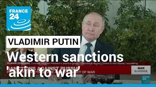 Russia-Ukraine conflict: Putin likens Western sanctions to war