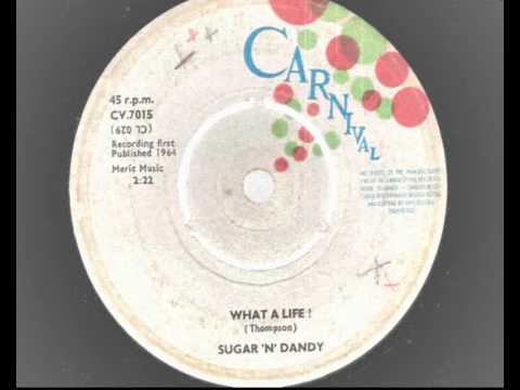 sugar 'n' dandy - what a life - carnaval records 1964 ska
