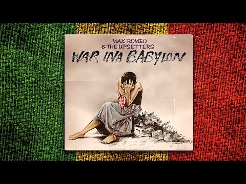 Max Romeo - War Ina Babylon (Álbum Completo)