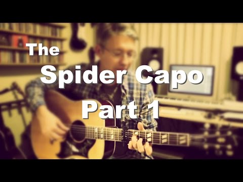 The Spider Capo - Part One | Tom Strahle | Pro Guitar Secrets