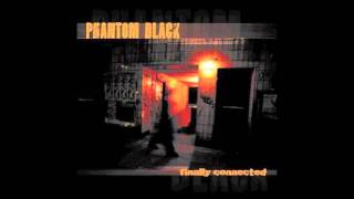 Phantom Black  -  I Have Nobody