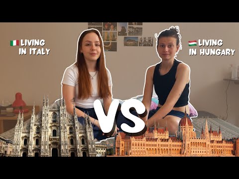 living in Italy VS living in Hungary