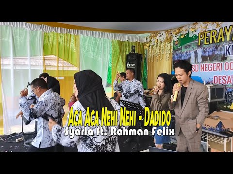 Dadido - Aca Aca Nehi Nehi | Live Cover by Syarla ft. Rahman Felix
