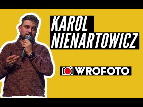 Fotografia krajobrazowa Karola Nienartowicza | spotkanie WroFoto