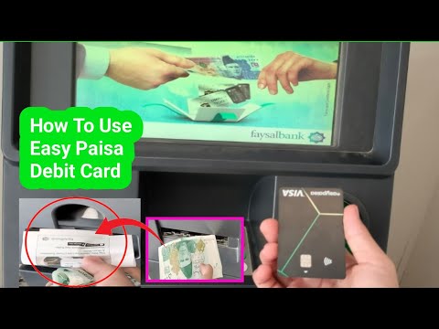 How To Use Easy Paisa Debit Card Cash Withdrawal From Atm Faisal Bank